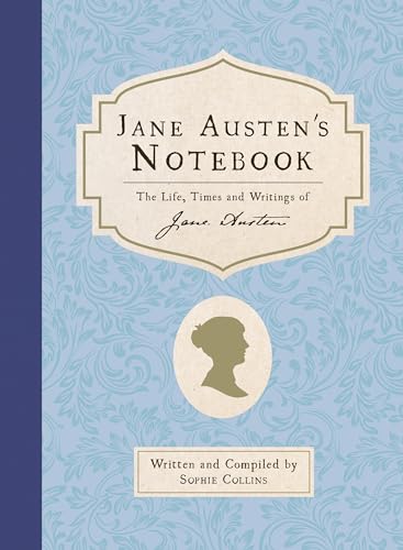 Jane Austen's Notebook: The Life, Times and Writings of Jane Austen von The History Press Ltd