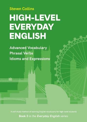 High-Level Everyday English: Book 3 in the Everyday English Advanced Vocabulary series von Montserrat Publishing