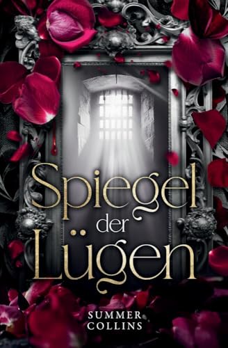Spiegel der Lügen: Vampir-Liebe, düstere Magie, ein Fluch und eine Liebe, die alles verändert (Herz aus Nacht) von Summer Collins