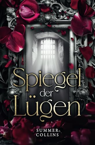 Spiegel der Lügen: Vampir-Liebe, düstere Magie, ein Fluch und eine Liebe, die alles verändert. (Herz aus Nacht, Band 1) von Independently published