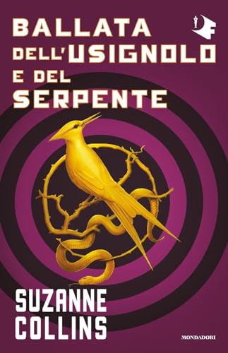 Ballata dell'usignolo e del serpente. Hunger Games (Oscar fantastica paperback)