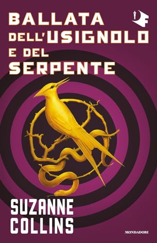 Ballata dell'usignolo e del serpente. Hunger Games (Oscar fantastica paperback)