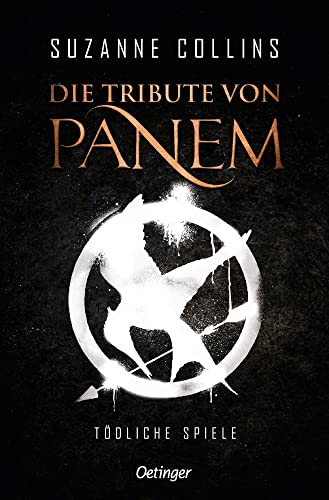 Die Tribute von Panem 1. Tödliche Spiele von Oetinger