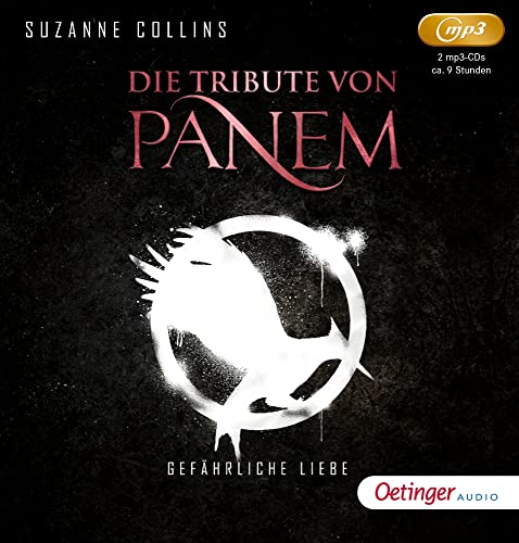 Die Tribute von Panem 2. Gefährliche Liebe: Gefährliche Liebe (2 mp3 CD) von Oetinger