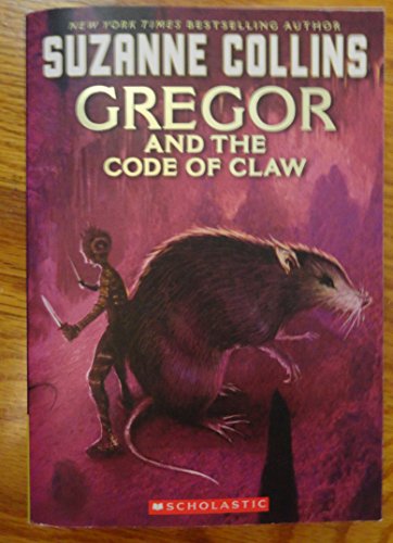 Gregor and the Code of Claw (Underland Chronicles, Band 5)