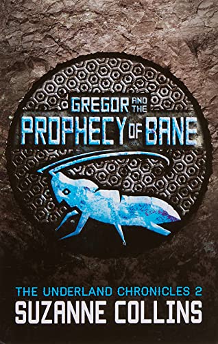 Gregor and the Prophecy of Bane (The Underland Chronicles, Band 2)