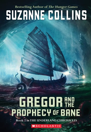 Gregor and the Prophecy of Bane (The Underland Chronicles, Band 2)