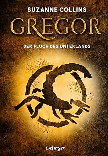 Gregor 4. Gregor und der Fluch des Unterlandes: Spannendes Fantasy-Abenteuer über den Kampf von Gut gegen Böse für Kinder ab 10 Jahren von der Autorin ... von Panem" (Gregor im Unterland, Band 4) von Oetinger