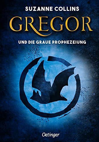 Gregor 1. Gregor und die graue Prophezeiung: Spannendes Fantasy-Abenteuer über den Kampf von Gut gegen Böse für Kinder ab 10 Jahren von der Autorin ... von Panem" (Gregor im Unterland, Band 1)
