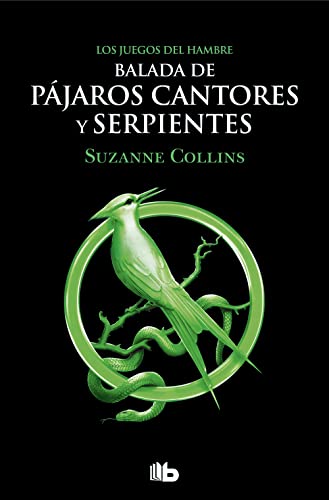 Los Juegos del Hambre 4 - Balada de pájaros cantores y serpientes (Ficción, Band 4) von B de Bolsillo