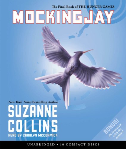 Mockingjay (The Final Book of The Hunger Games) - Audio: Unabridged
