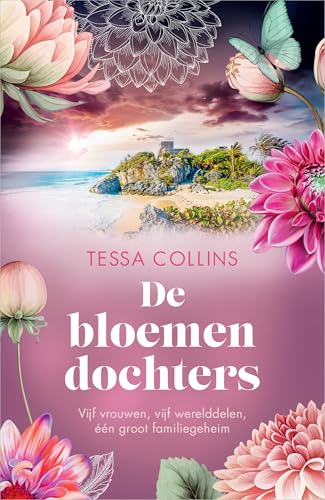 De bloemendochters: Vijf vrouwen, vijf werelddelen, één groot familiegeheim (De bloemendochters, 1) von HarperCollins