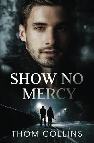 Show No Mercy: A dark MM romance thriller von Independently published