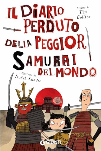 Il diario perduto della peggior samurai del mondo von Giunti Editore