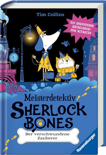 Meisterdetektiv Sherlock Bones. Ein spannender Rätselkrimi zum Mitraten, Band 3: Der verschwundene Zauberer von Ravensburger
