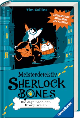 Meisterdetektiv Sherlock Bones. Ein spannender Rätselkrimi zum Mitraten, Band. 1: Die Jagd nach den Kronjuwelen (Meisterdetektiv Sherlock Bones. Spannender Rätselkrimi zum Mitraten, 1) von Ravensburger Verlag GmbH