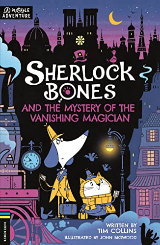 Sherlock Bones 03 and the Mystery of the Vanishing Magician: A Puzzle Quest (Adventures of Sherlock Bones)