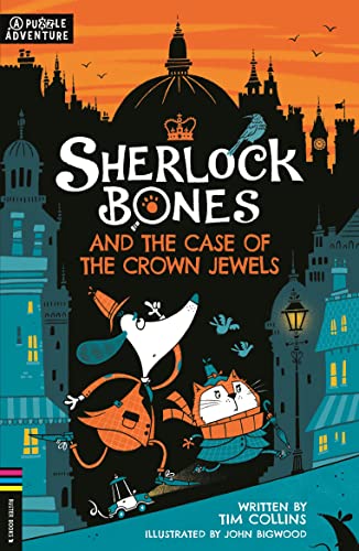 Sherlock Bones and the Case of the Crown Jewels: A Puzzle Quest (Adventures of Sherlock Bones, 1) von O Mara Books Ltd.