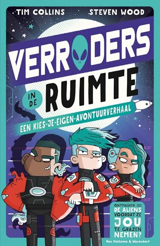 Verraders in de ruimte: Vang de aliens voordat ze jou te grazen nemen! von Van Holkema & Warendorf