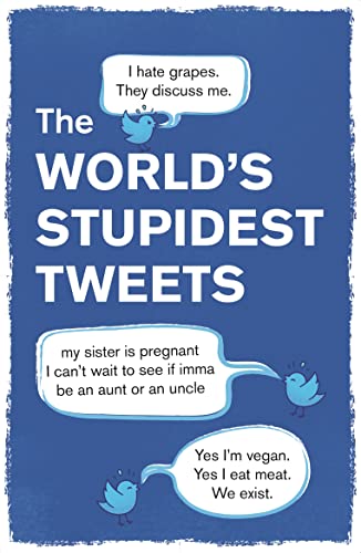 The World's Stupidest Tweets von Michael O'Mara Books