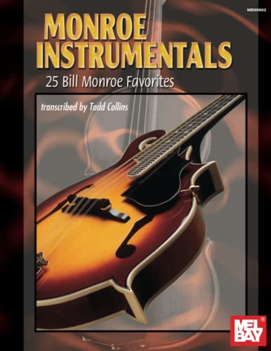 Monroe Instrumentals: 25 Bill Monroe Favorites (Mel Bay Presents)