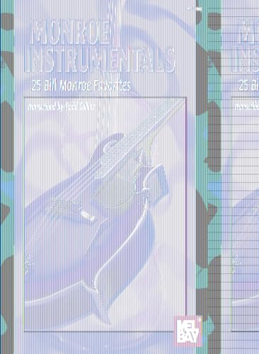 Monroe Instrumentals: 25 Bill Monroe Favorites (Mel Bay Presents)