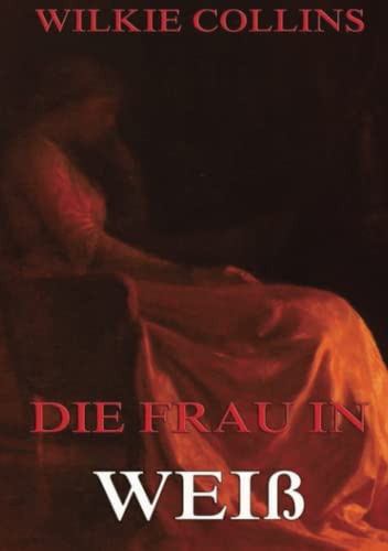 Die Frau in Weiß Die Frau in Weiß