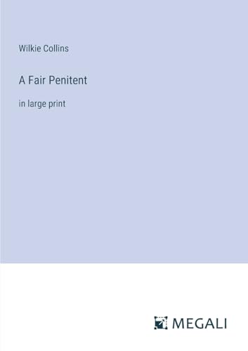 A Fair Penitent: in large print