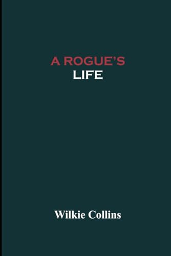 A Rogue's Life von Independently published