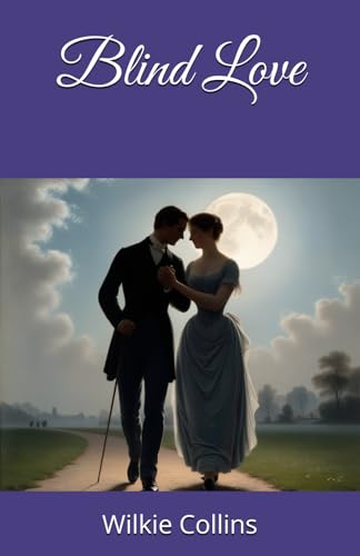 Blind Love: A Love Entwined with Dangerous Secrets Blind Love: A Love Entwined with Dangerous Secrets von Independently published