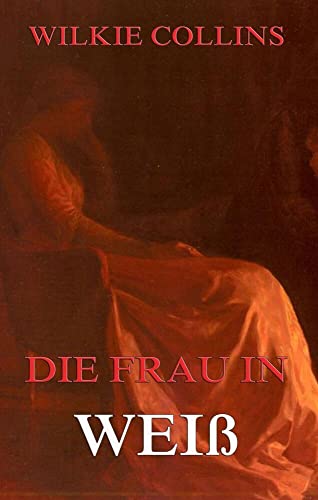 Die Frau in Weiß von Jazzybee Verlag