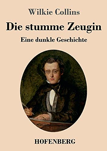 Die stumme Zeugin: Eine dunkle Geschichte von Hofenberg