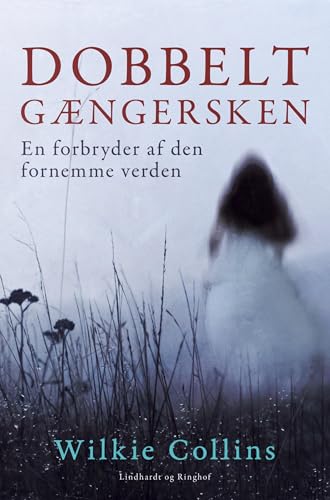 Dobbeltgængersken. En forbryder af den fornemme verden von Lindhardt og Ringhof