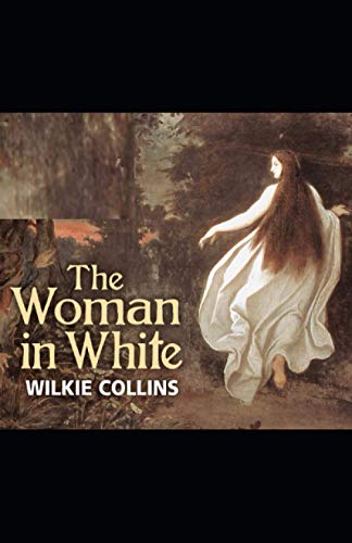 Illustrated The Woman in White by Wilkie Collins