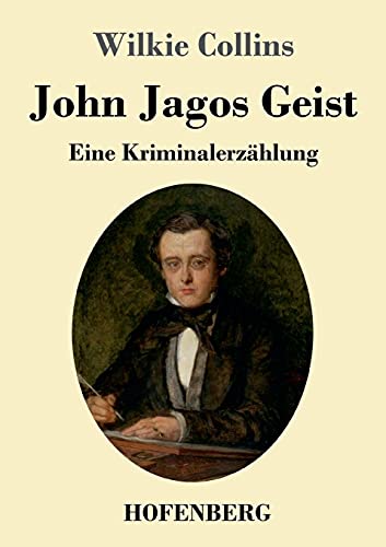 John Jagos Geist: Eine Kriminalerzählung John Jagos Geist: Eine Kriminalerzählung von Henricus - Edition Deutsche Klassik GmbH, Berlin