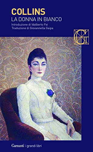 La donna in bianco (I grandi libri) von Garzanti