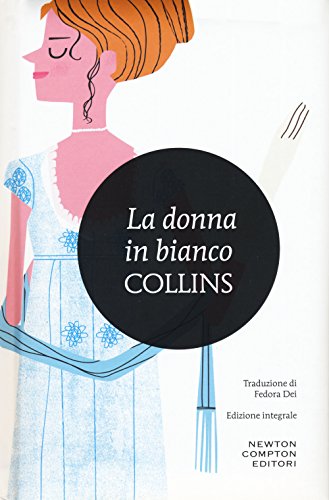 La donna in bianco. Ediz. integrale (I MiniMammut) von Newton Compton
