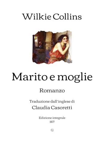 Marito e Moglie: Romanzo | Edizione integrale (1877) von Independently published