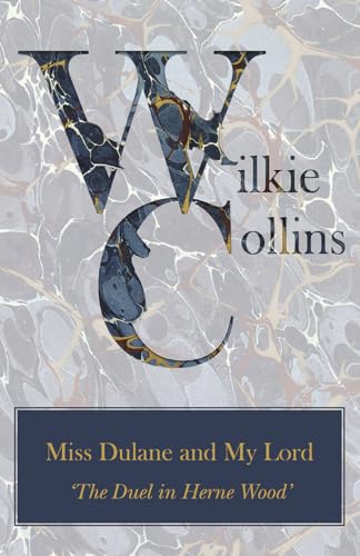 Miss Dulane and My Lord ('An Old Maid's Husband') von Read Books