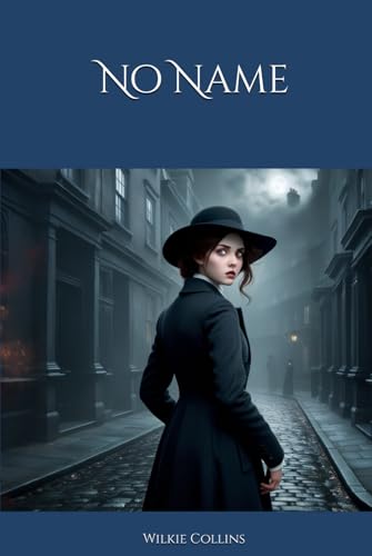 No Name: Deception, Revenge, and the Mystery of Identity No Name: Deception, Revenge, and the Mystery of Identity von Independently published