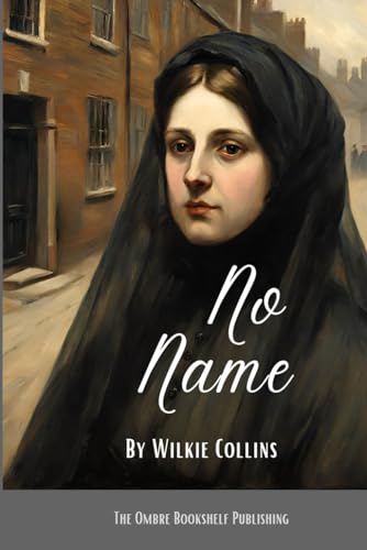No Name: Victorian Psychological Fiction von Independently published