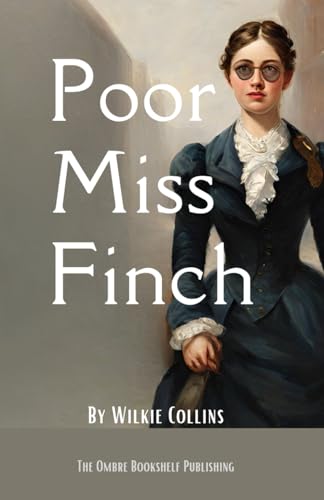 Poor Miss Finch: A Victorian Novel of Love and Deception von Independently published