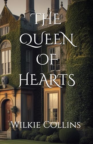 THE QUEEN OF HEARTS: Victorian Drama of Secrets, Love, and Intrigue THE QUEEN OF HEARTS: Victorian Drama of Secrets, Love, and Intrigue von Independently published