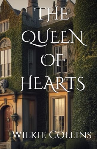 THE QUEEN OF HEARTS: Victorian Drama of Secrets, Love, and Intrigue THE QUEEN OF HEARTS: Victorian Drama of Secrets, Love, and Intrigue von Independently published