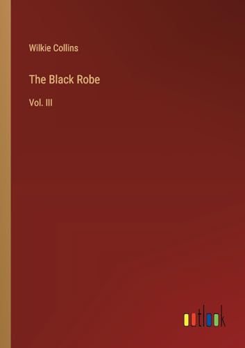 The Black Robe: Vol. III
