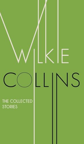 The Collected Stories of Wilkie Collins The Collected Stories of Wilkie Collins von JollyJoy Books