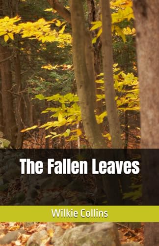 The Fallen Leaves: A Tale of Redemption, Society, and Moral Struggles The Fallen Leaves: A Tale of Redemption, Society, and Moral Struggles von Independently published