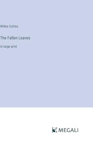 The Fallen Leaves: in large print