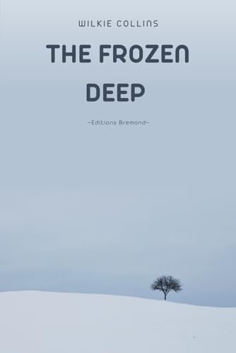 The Frozen Deep (illustrated) von Independently published
