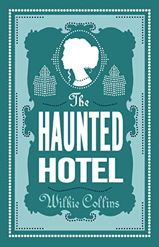 The Haunted Hotel: Annotated Edition von Alma Books Ltd.